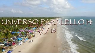 UNIVERSO PARALELLO 14 | De Vida Em Vida | Pratigi/BA - 2017/2018